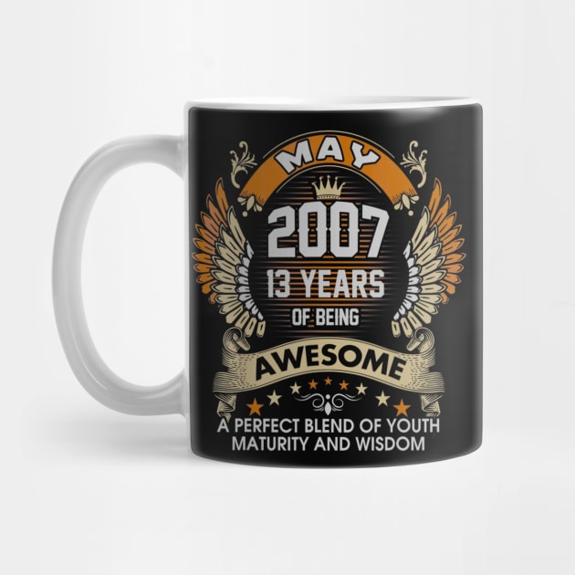 Born In MAY 2007 13 Years Of Being Awesome Birthday by teudasfemales